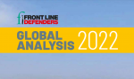 Front Line Defenders 2022 report: Human rights defenders show remarkable courage in the face of attacks and killings